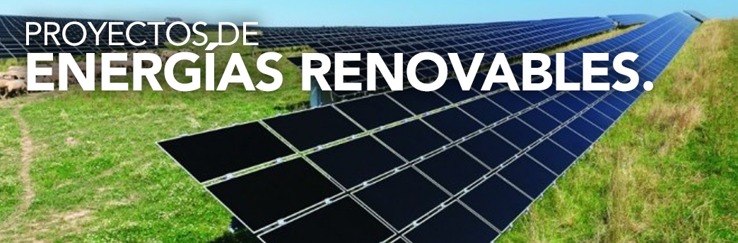 Proyectos de Energías Renovables.